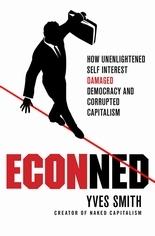 Econned How Unenlightened Self Interest Damaged Democracy And Corrupted Capitalism