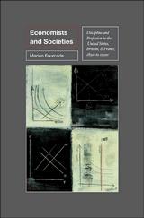 Economists And Societies Discipline And Profession In The United States Britain, And France 1890s 1990s