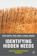 Identifying Hidden Needs "Creating Breakthrough Products"