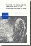 Fuentes del Crecimiento y Productividad en Europa y America Latina