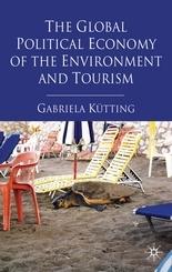 The Global Political Economy Of The Environment And Tourism