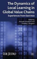 The Dynamics Of Local Learning In Global Value Chains "Experiences From East Asia"