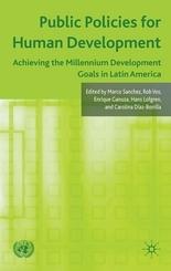 Public Policies For Human Development "Achieving The Millennium Development Goals In Latin America"