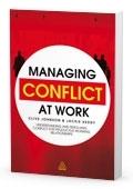 Managing Conflict At Work "Understanding And Resolving Conflict For Productive Working Rela". Understanding And Resolving Conflict For Productive Working Rela