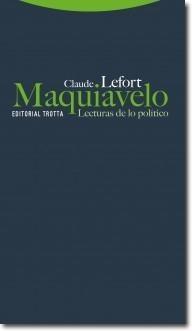 Maquiavelo "Lecturas de lo Político". Lecturas de lo Político