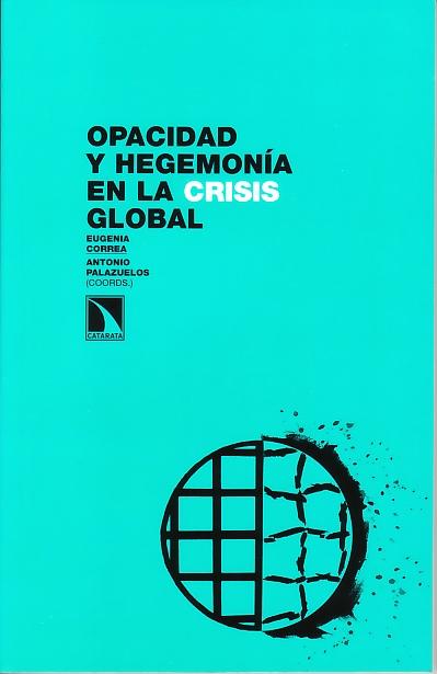 Opacidad y Hegemonia en la Crisis Global