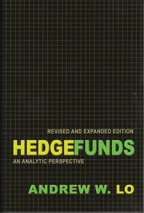 Hedge Funds An Analytic Perspective "Revised And Expanded Edition". Revised And Expanded Edition