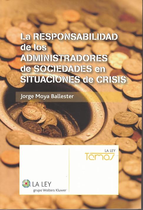 La Responsabilidad de los Administradores de Sociedades en Situaciones de Crisis