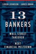 13 Bankers The Wall Street Takeover And The Next Financial Meltdown