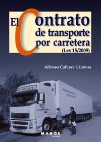 El Contrato de Transporte por Carretera (Ley 15/2009)