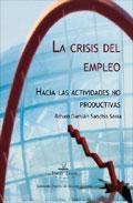 La Crisis del Empleo hacia las Actividades no Productivas