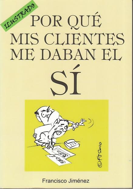 Por que mis Clientes Me Daban el Si