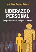 Liderazgo Personal "Logre Resultados y Supere la Crisis"