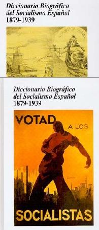 Diccionario Biografico del Socialismo Español 1879-1939 (2 Vol.)