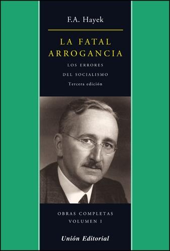 La Fatal Arrogancia "Los Errores del Socialismo"