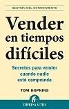 Vender en Tiempos Dificiles "Secretos para Vender cuando Nadie Esta Comprado". Secretos para Vender cuando Nadie Esta Comprado