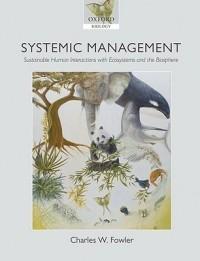 Systemic Management "Sustainable Human Interactions With Ecosystems And The Biosphere"
