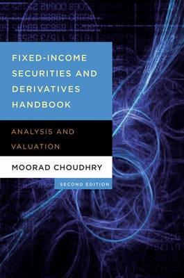 Fixed-Income Securities And Derivatives Handbook "Analysis And Valuation". Analysis And Valuation