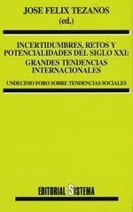 Incertidumbres, Retos y Potencialidades del Siglo Xxi: Grandes Tendencias Internacionales