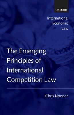 The Emerging Principles Of International Competition Law