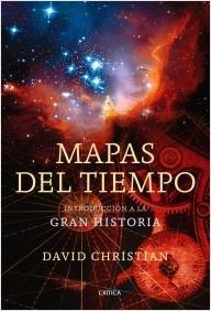 Mapas del Tiempo "Introduccion a la Gran Historia"