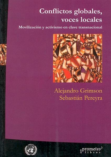 Conflictos Globales Voces Locales "Movilizacion y Activismo en Clave Transnacional"