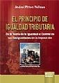 El Principio de Igualdad Tributaria "De la Teoria de la Igualdad al Control de las Desiagualdades". De la Teoria de la Igualdad al Control de las Desiagualdades