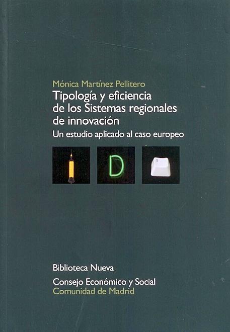 Tipología y Eficiencia de los Sistemas Regionales de Innovación "Un Estudio Aplicado al Caso Europeo"