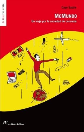 Mcmundo "Un Viaje por la Sociedad de Consumo". Un Viaje por la Sociedad de Consumo Mcmundo "Un Viaje por la Sociedad de Consumo". Un Viaje por la Sociedad de Consumo