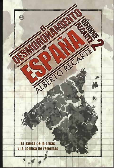 El Informe Recarte 2 "El Desmoronamiento de España"