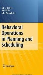 Behavioral Operations In Planning And Scheduling