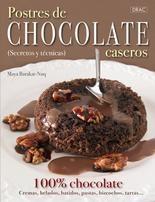 Postres de Chocolate Caseros "(Secretos y Técnicas)"