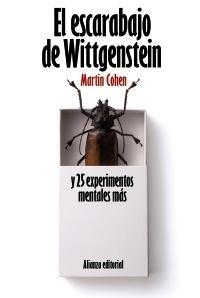 El Escarabajo de Wittgenstein y 25 Experimentos Mentales Mas