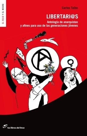 Libertarios Antologia de Anarquistas Afines para Uso de las Generaciones Jóvenes