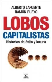 Lobos Capitalistas "Historias de Exito y Locura"