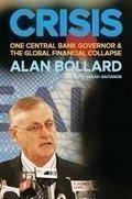 Crisis One Central Bank Governor And The Global Financial Collapse