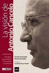Principios Pensamiento e Innovacion Empresarial "La Vision de Antonio Cancelo"