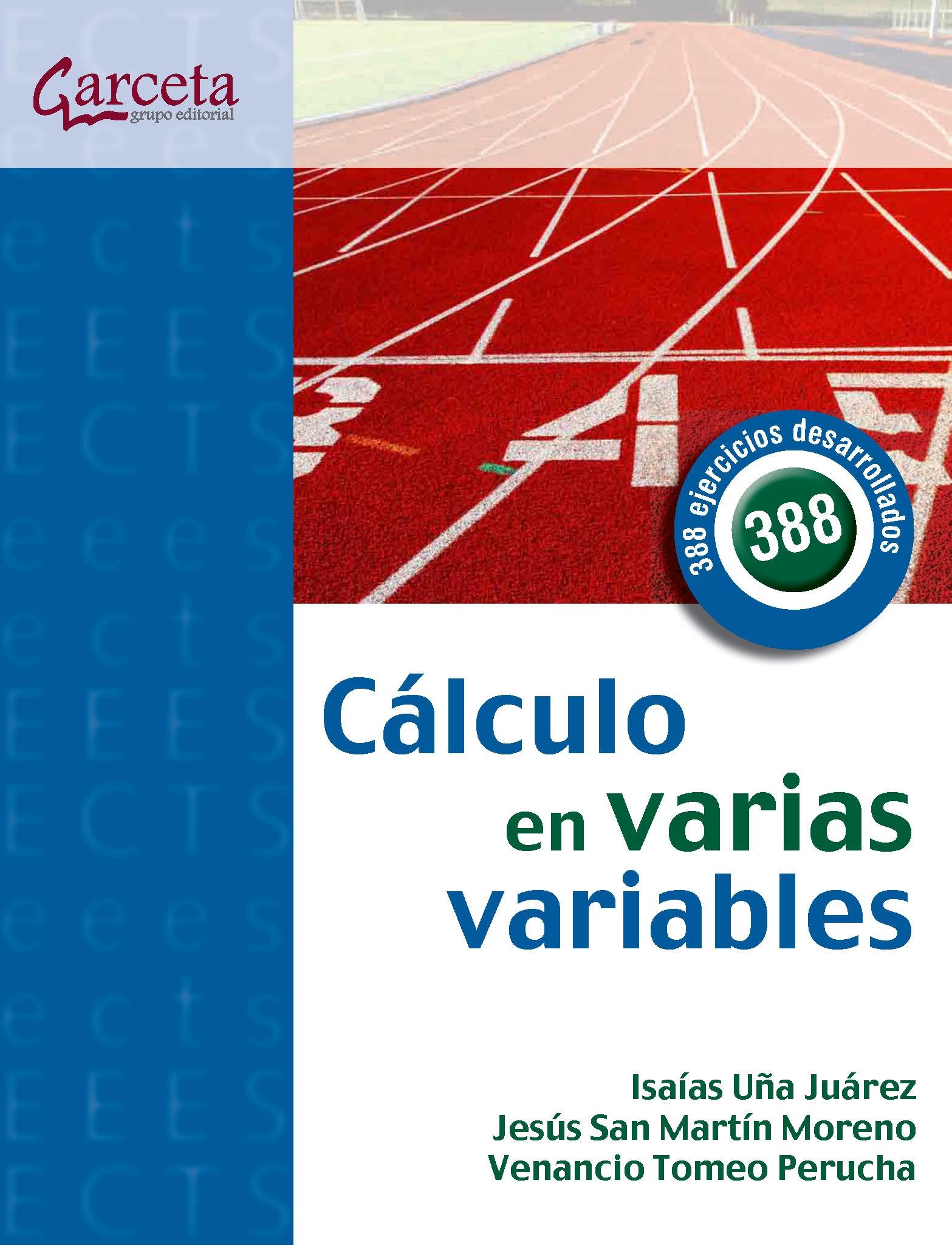 Calculo en Varias Variables "388 Ejercicios Resueltos". 388 Ejercicios Resueltos