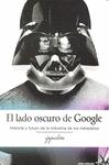 El Lado Oscuro de Google "Historia y Futuro de la Industria de los Metadatos"