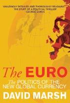 The Euro "The Politics Of The New Global Currency"