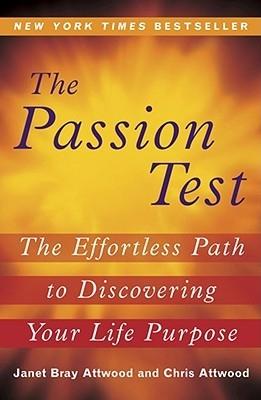 The Passion Test "The Effortless Path To Discovering Your Destiny". The Effortless Path To Discovering Your Destiny