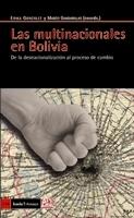 Las Multinacionales en Bolivia "De la Desnacionalizacion al Proceso de Cambio"