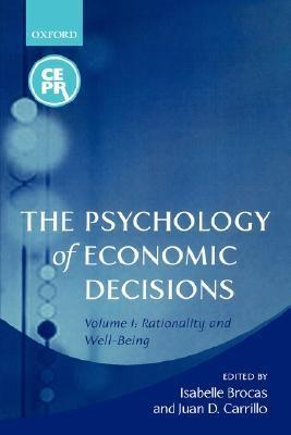 The Psychology Of Economic Decisions Vol.I "Rationality And Well-Being"