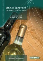 Buenas Practicas en Marketing del Vino "20 Estudios de Casos de Vinos del Mundo". 20 Estudios de Casos de Vinos del Mundo Buenas Practicas en Marketing del Vino "20 Estudios de Casos de Vinos del Mundo". 20 Estudios de Casos de Vinos del Mundo