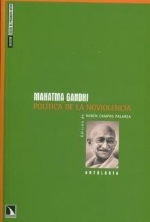 Mahatma Gandhi "Política de la Noviolencia"