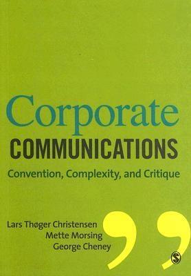 Corporate Communications "Convention, Complexity And Critique"
