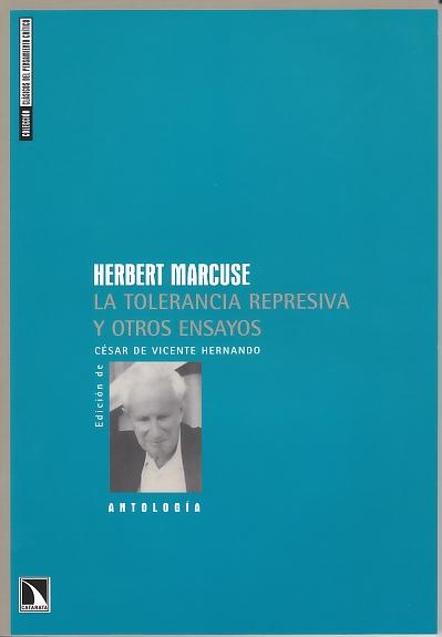 La Tolerancia Represiva y Otros Ensayos