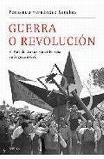 Guerra o Revolucion "El Partido Comunista de España en la Guerra Civil". El Partido Comunista de España en la Guerra Civil