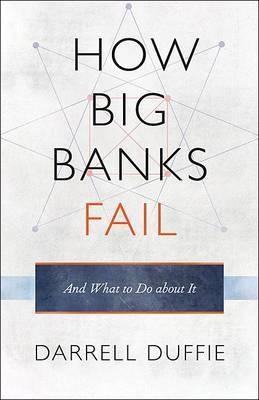 How Big Banks Fail And What To Do About It