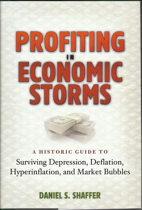 Profiting In Economic Storms "A Historic Guide To Surviving Depression, Deflation, Hyper-Infla"